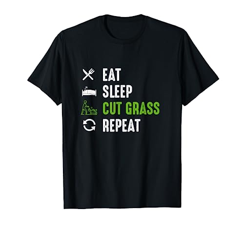 Eat Sleep Cut Grass T-Shirt