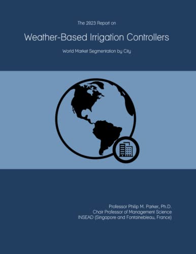 2023 Weather-Based Irrigation Controllers: Market Segmentation by City