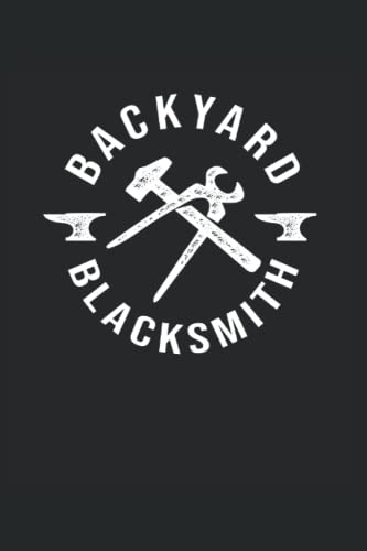 Backyard Blacksmith: Notebook for Inspired Gardeners