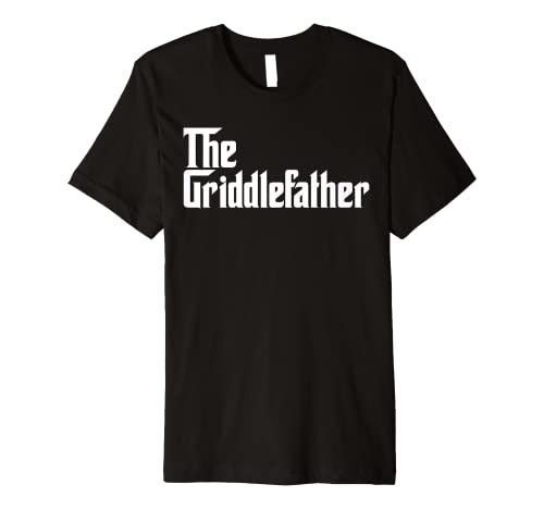 The Griddlefather T Shirt