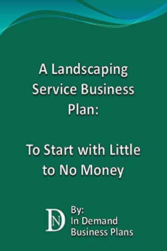 Starting a Landscaping Service Business Plan with Little to No Money