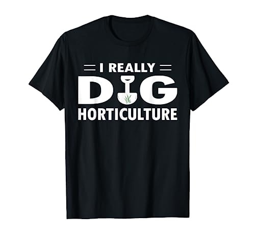 Funny Horticulture T-Shirt
