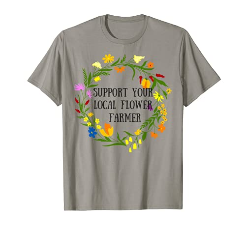 Local Flower Farmer T-Shirt