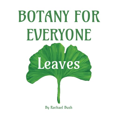 Leaves: A Comprehensive Guide to Botany