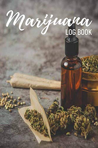 Marijuana Log Book: Cannabis Record Journal for Women & Men