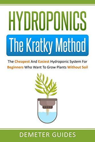 Hydroponics: The Kratky Method