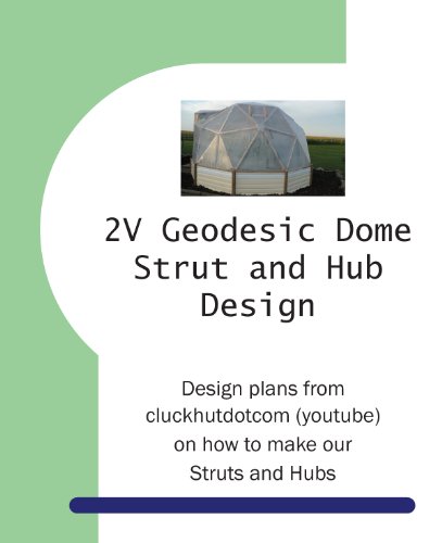 2V Geodesic Dome Greenhouse Plans
