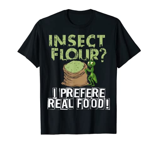 Bugless Insect-Free Meal T-Shirt