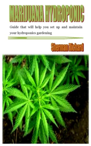 Hydroponic Marijuana Gardening Guide