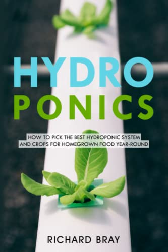 Hydroponics: Best System and Crops for Homegrown Food