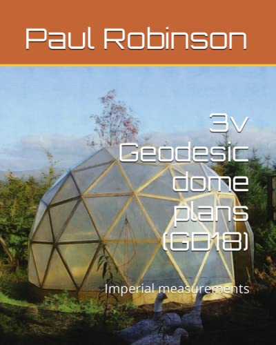 3v Geodesic Dome Plans (Imperial Measurements)