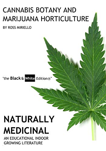 Cannabis Botany and Marijuana Horticulture