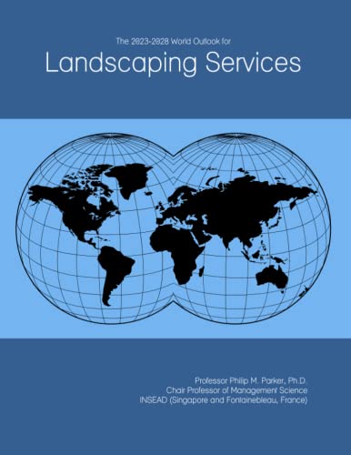 The 2023-2028 World Outlook for Landscaping Services