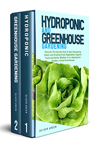 Hydroponic and Greenhouse Gardening: Secrets for Indoor Growing