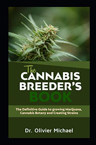 Cannabis Breeder's Guide: Grow, Botany, and Strains