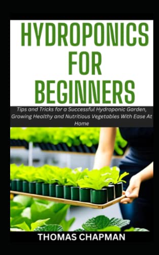 Hydroponics For Beginners: Tips and Tricks