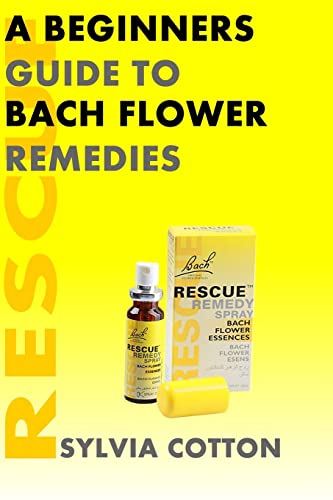 Bach Flower Remedies Guide