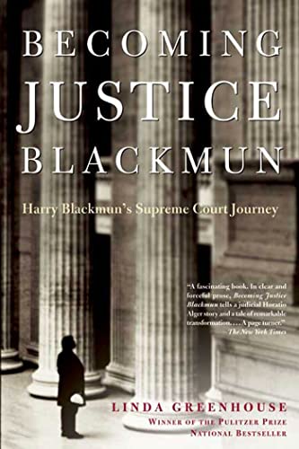 Becoming Justice Blackmun: A Captivating Biography of a Supreme Court Icon