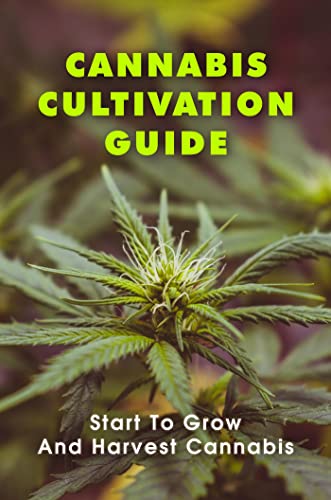 Cultivate Cannabis Successfully with the Cannabis Cultivation Guide