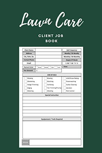 Lawn Care Client Job Book: Yard Maintenance and Landscaping Business