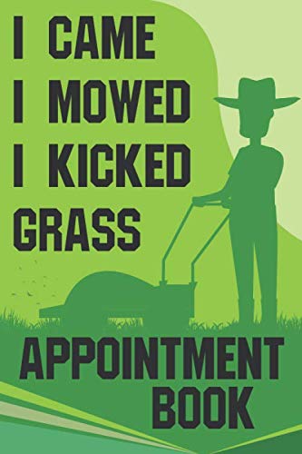 Mowed and Kicked Grass Appointment Book