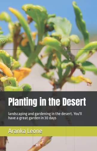 Transforming Deserts: Create Your Dream Garden in 30 Days