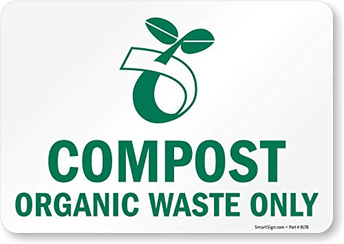 SmartSign Compost Organic Waste Only Recycle Label