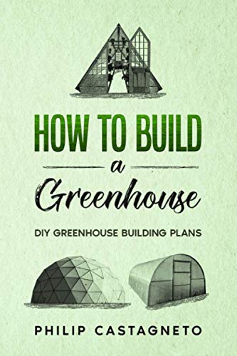 DIY Greenhouse Building Plans