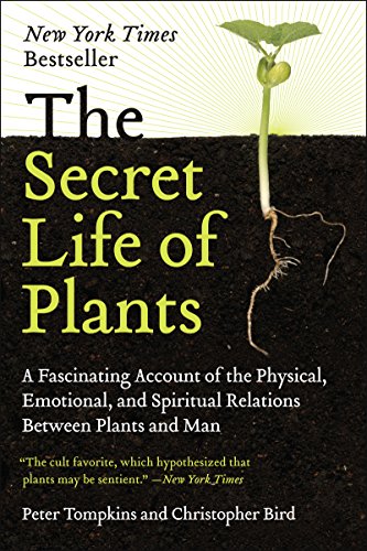 The Secret Life of Plants: Fascinating Account of Plant-Human Relations