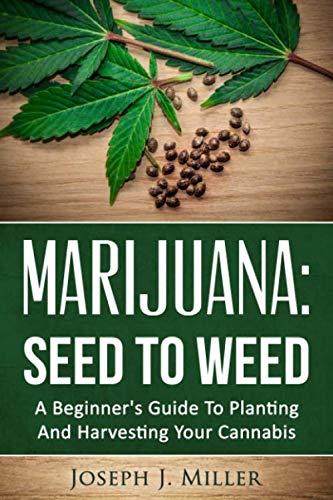 Marijuana:Seed To Weed