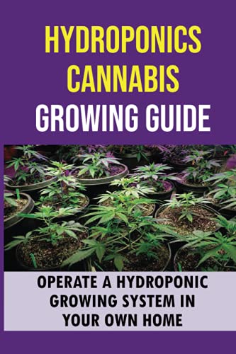 Hydroponics Cannabis Growing Guide: Tips For Growing Marijuana