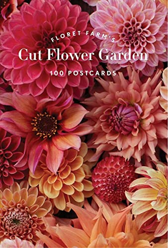 Floret Farm's Cut Flower Garden: 100 Postcards