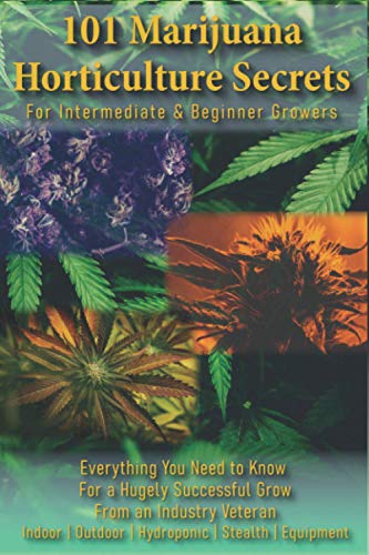 101 Marijuana Horticulture Secrets