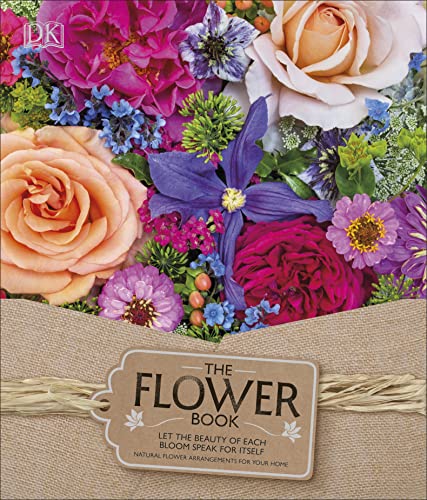 The Flower Book: Beauty of Blooms Revealed