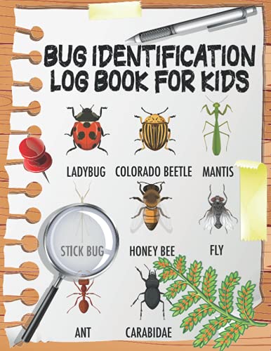 Bug Identification Log Book for Kids: Activity Journal for Young Entomologists