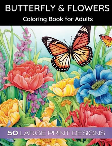 Butterfly & Flowers Coloring Book: Nature-Inspired Designs for Relaxation
