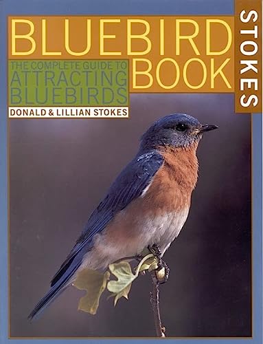 The Bluebird Book: The Complete Guide