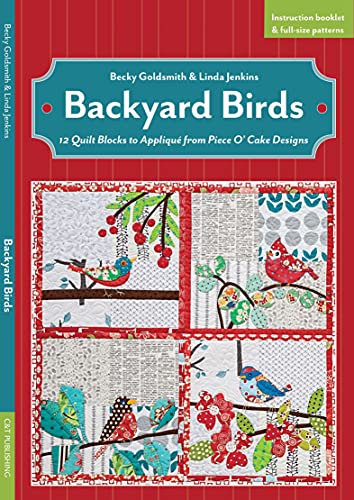 Backyard Birds: 12 Quilt Blocks to Appliqué