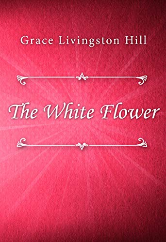 The White Flower: A Captivating Gardening Book