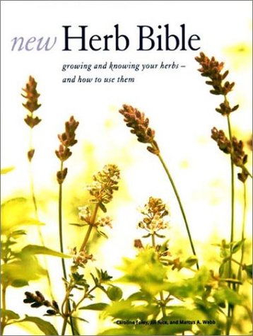 New Herb Bible: Growing and Knowing Your Herbs