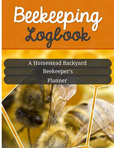 Homestead Backyard Beekeeper's Planner
