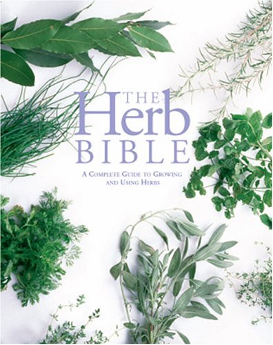 The Herb Bible: Complete Guide to Herbs