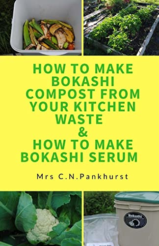 Bokashi Composting: A Guide to Turning Kitchen Waste into Compost