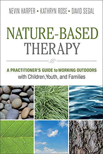 Nature-Based Therapy: Practitioner's Guide to Working Outdoors