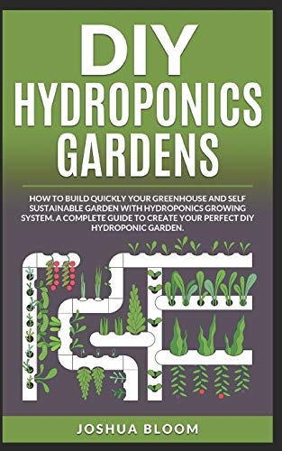 DIY Hydroponics Gardens: Build Your Own Sustainable Garden