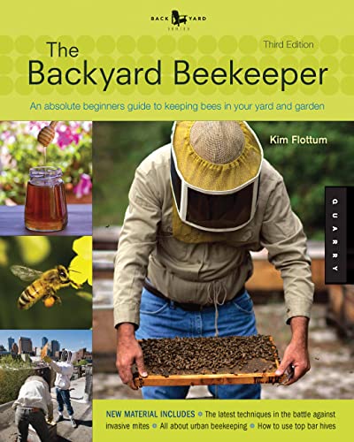 The Backyard Beekeeper - A Beginner's Guide to Beekeeping
