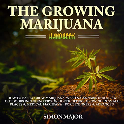 The Growing Marijuana Handbook