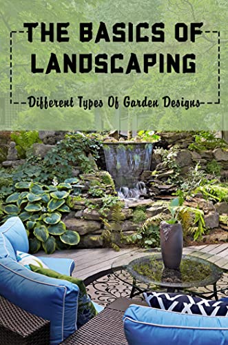 Garden Design: Unleash Your Creativity and Transform Your Outdoor Space