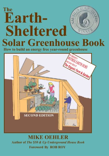 Building a Self-Sufficient Earth-Sheltered Greenhouse