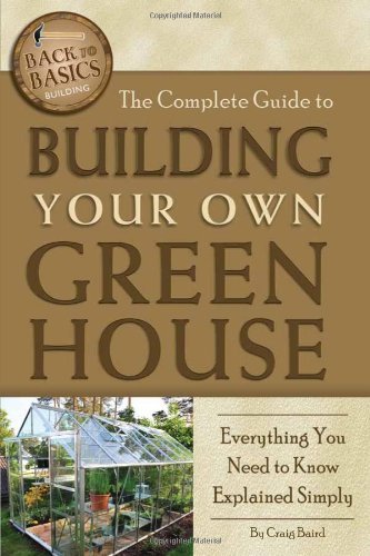 The Ultimate Guide to Building Your Own Greenhouse